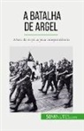 Xavier De Weirt - A Batalha de Argel