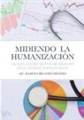 Lic. Ramon Orlando Mendez - MIDIENDO LA HUMANIZACIÓN