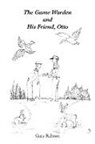 Gary Ralston - The Game Warden and His Friend, Otto