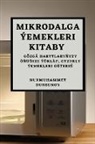 Nurmuhammet Dursunov - Mikrodalga Ýemekleri Kitaby
