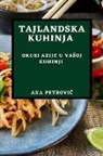Ana Petrovi¿ - Tajlandska Kuhinja