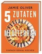 Jamie Oliver - 5 Zutaten mediterran