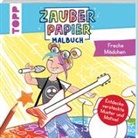 Katja Rau - Zauberpapier Malbuch Freche Mädchen