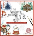 Tanja Geier - Das wundervolle Buch der Wintermotive