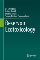 Naima Hamid, De-Sheng Pei, Marriya Sultan, Marriya et al Sultan, Suman Thodhal Yoganandham - Reservoir Ecotoxicology