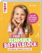 Bibi Hecher - Mein Schmuckbastelblock