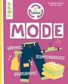 Franziska Fulvio, Britta John - Rethink Mode. Bewusst kleiden, sorgfältig pflegen, stilvoll ausbessern.