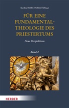 Marc Ouellet - Für eine Fundamentaltheologie des Priestertums, Bd. 2
