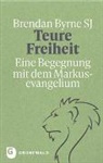 Brendan Byrne SJ, Ralf Klein SJ - Teure Freiheit