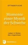 Ottmar Fuchs - Momente einer Mystik der Schwebe