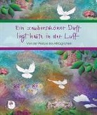 Franziska Schmalzl - Ein zauberschöner Duft liegt heute in der Luft