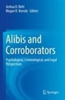 Joshua D. Behl, Joshua D Behl, Megan R. Kienzle, R Kienzle - Alibis and Corroborators