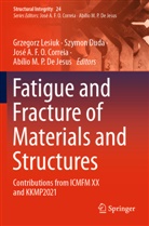 José A F O Correia et al, José A. F. O. Correia, Abílio M. P. De Jesus, Szymon Duda, Grzegorz Lesiuk - Fatigue and Fracture of Materials and Structures