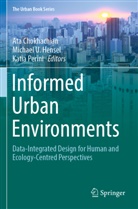 Ata Chokhachian, Michael U. Hensel, Katia Perini, Michael U Hensel - Informed Urban Environments