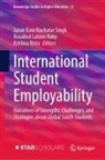 Krishna Bista, Rosalind Latiner Raby, Jasvir Kaur Nachatar Singh - International Student Employability