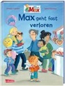 Christian Tielmann, Sabine Kraushaar - Max-Bilderbücher: Max geht fast verloren