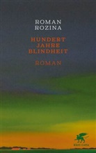 Roman Rozina - Hundert Jahre Blindheit
