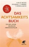 Thomas Dietz, Michael E Harrer, Michael E. Harrer, Halko Weiss - Das Achtsamkeitsbuch