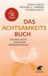 Thomas Dietz, Michael E Harrer, Michael E. Harrer, Halko Weiss - Das Achtsamkeitsbuch