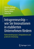 Dino G Cardiano, Dino G. Cardiano, Selina Eski, Christina Kollinger, Thomas Röhm - Intrapreneurship - wie Sie Innovationen in etablierten Unternehmen fördern