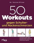 Torsten Pfitzer - 50 Workouts gegen Schulter- und Nackenschmerzen