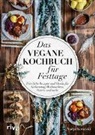 Nadja Kovalski - Das vegane Kochbuch für Festtage