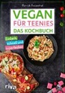 Patrick Rosenthal - Vegan für Teenies: Das Kochbuch