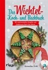 Veronika Pichl - Das Wichtel-Koch- und Backbuch