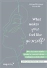 Roland Golsner - What makes you feel like yourself?