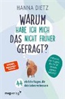 Hanna Dietz - Warum habe ich mich das nicht früher gefragt?