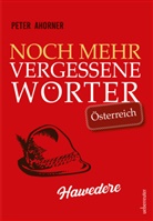 Peter Ahorner - Noch mehr vergessene Wörter
