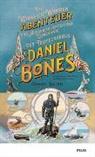 Owen Booth - Die wirklich wahren Abenteuer (und außerordentlichen Lehrjahre) des Teufelskerls Daniel Bones