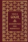 Nikolai Gogol - Aufzeichnungen eines Wahnsinnigen