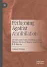 Lukas Schepp - Performing Against Annihilation