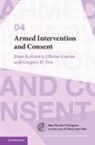 Olivier Corten, Corten Olivier, Gregory H. Fox, Fox Gregory H., Dino Kritsiotis, Dino (University of Nottingham) Corten Kritsiotis - Armed Intervention and Consent