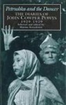 John Cowper Powys - Petrushka and the Dancer: The Diaries of John Cowper Powys, 1929-1939