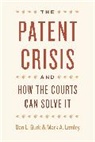 Dan L. Burk, Dan L./ Lemley Burk, Burk Dan L., Mark A. Lemley, Lemley Mark A. - The Patent Crisis and How the Courts Can Solve It