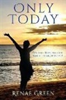 Renae Green - Only Today: Finding Hope and Joy While Living With ALS