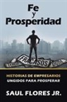 Saul Flores, Saul Flores Jr. - Fe Y Prosperidad