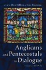 Simo Frestadius, David Hilborn - Anglicans and Pentecostals in Dialogue