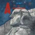 Matt Beienburg, Amelia Hamilton, Anthony Resto - A is for the American Dream