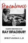 Ray Bradbury, Ray/ Eller Bradbury, Jonathan R. Eller, Jonathan R Eller, Jonathan R. Eller - Remembrance