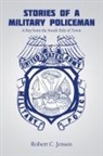 Robert C. Jensen - Stories of a Military Policeman