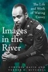 Cynthia Davis, Verner D Mitchell, Verner D. Mitchell - Images in the River