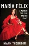 Niamh Thornton, Niamh (Author) Thornton - María Félix