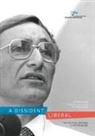 Peter Baume, Marija Taflaga, John Wanna - A Dissident Liberal: The Political Writings of Peter Baume