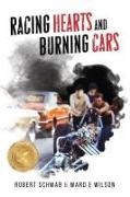 Robert Schwab, Ward E Wilson, Ward E. Wilson - Racing Hearts and Burning Cars