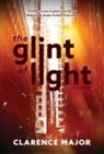 Clarence Major - Glint of Light, The