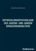 Bärbel Kracke, Peter Noack, Karina Weichold, Marcus Hasselhorn, Herbert Heuer, Silvia Schneider - Entwicklungspsychologie des Jugend- und jungen Erwachsenenalters