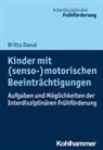 Britta Dawal, Britta Dawal, Britta Gebhard, Andreas Seidel, Hans Weiss - Kinder mit (senso-)motorischen Beeinträchtigungen